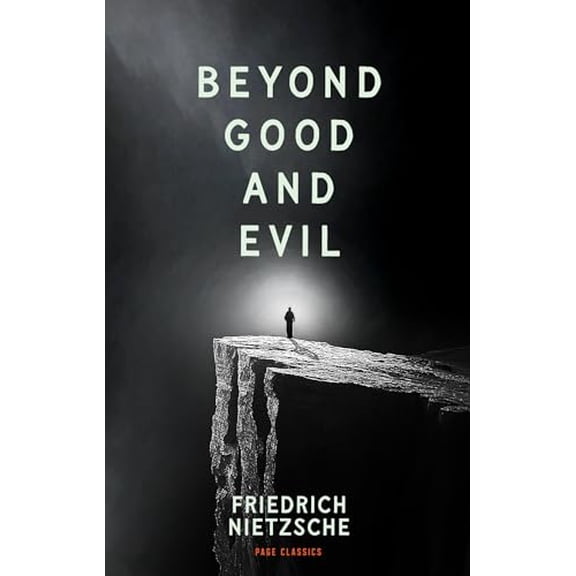 Beyond Good and Evil by Friedrich Nietzsche (Page Classics) – A Landmark Work of Modern Philosophy