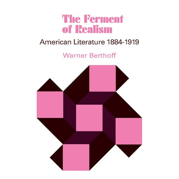 The Ferment of Realism: American Literature, 1884-1919, (Paperback)