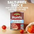 thumbnail image 3 of Hunt’s No Salt Added Tomato Sauce, Perfect for Chili & Soups, 29 oz. Can, 3 of 9