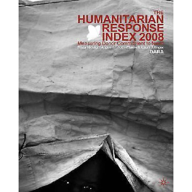 Humanitarian Response Index 2008: Measuring Commitment to Best Practice