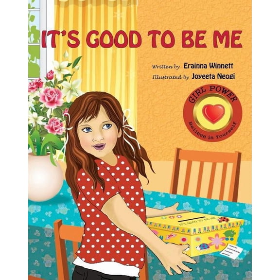 Girl Power: Believe in Yourself It's Good to Be Me, (Paperback)