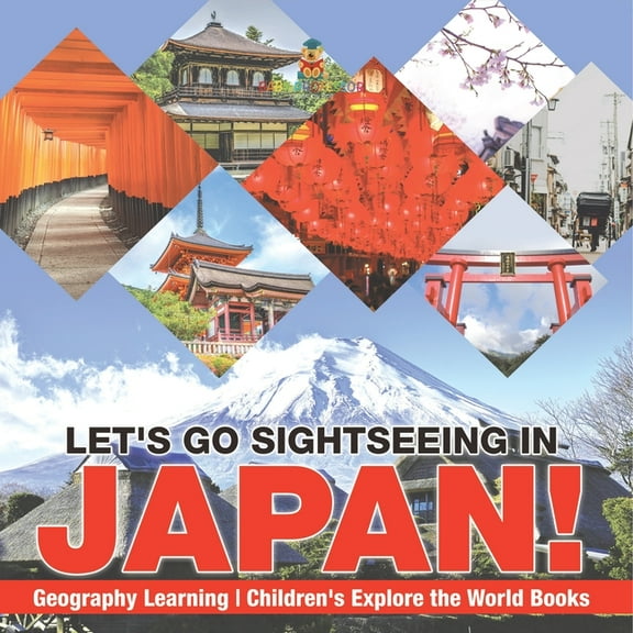 Let's Go Sightseeing in Japan! Learning Geography Children's Explore the World Books, (Paperback)
