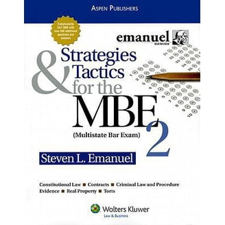 Steven L Emanuel, Bar Review Strategies & Tactics for the MBE Steven L Emanuel, Bar Review Strategies & Tactics for the MBE