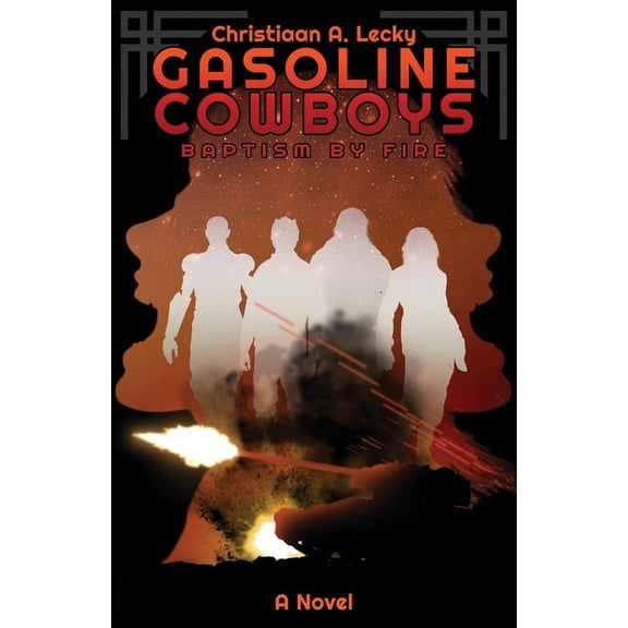 Gasoline Cowboys: Baptism By Fire, (Paperback)