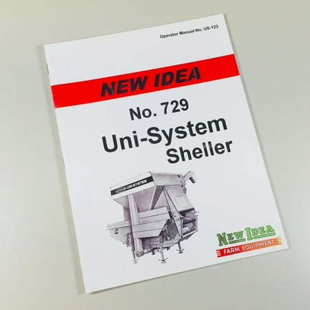 New Idea 729 Uni System Sheller Operators Owners Manual Parts Catalog