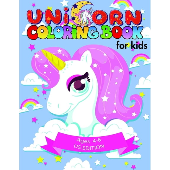Unicorn coloring book for kids ages 4-8 US edition: Magical Unicorn Coloring Books for Girls, Toddlers & Kids Ages 1, 2,, (Paperback)