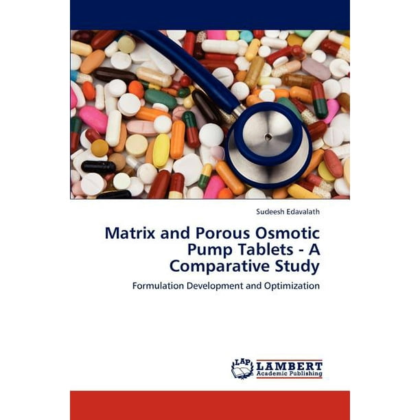 Matrix and Porous Osmotic Pump Tablets A Comparative Study Walmart