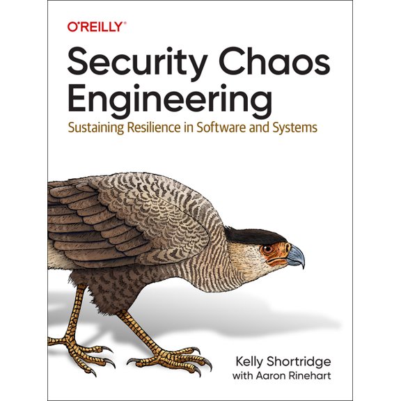 Security Chaos Engineering: Sustaining Resilience in Software and Systems, (Paperback)