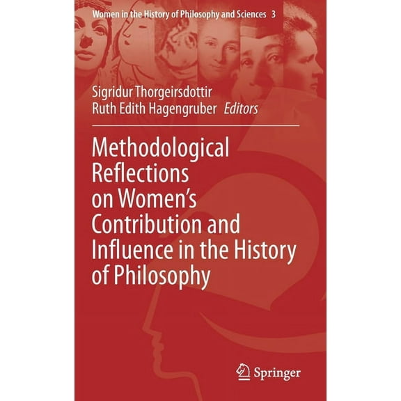 Women in the History of Philosophy and S Methodological Reflections on Women's Contribution and Influence in the History of Philosophy, Book 3, (Hardcover)