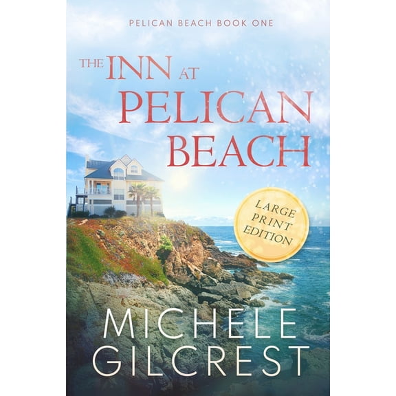 Pelican Beach The Inn At Pelican Beach LARGE PRINT (Pelican Beach Book 1), Book 1, (Paperback)