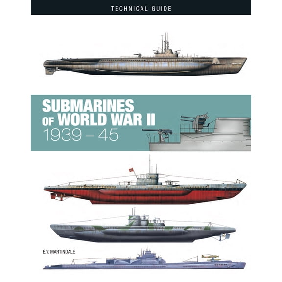 Technical Guides Submarines of World War II, (Hardcover)