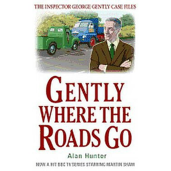 Inspector George Gently Gently Where the Roads Go, (Paperback)