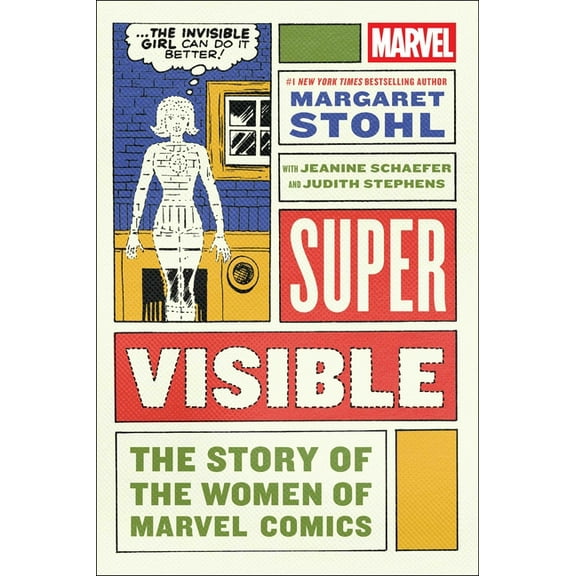 Super Visible: The Story of the Women of Marvel Comics, (Hardcover)
