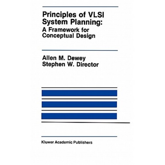 Pre-Owned The Springer International Engineering a Principles of VLSI System Planning: A Framework for Conceptual Design, Book 97, (Hardcover)