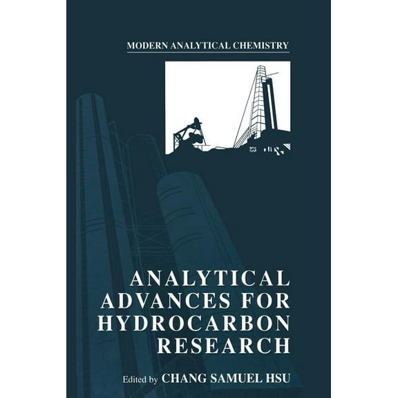 Modern Analytical Chemistry Analytical Advances for Hydrocarbon Research, (Hardcover)