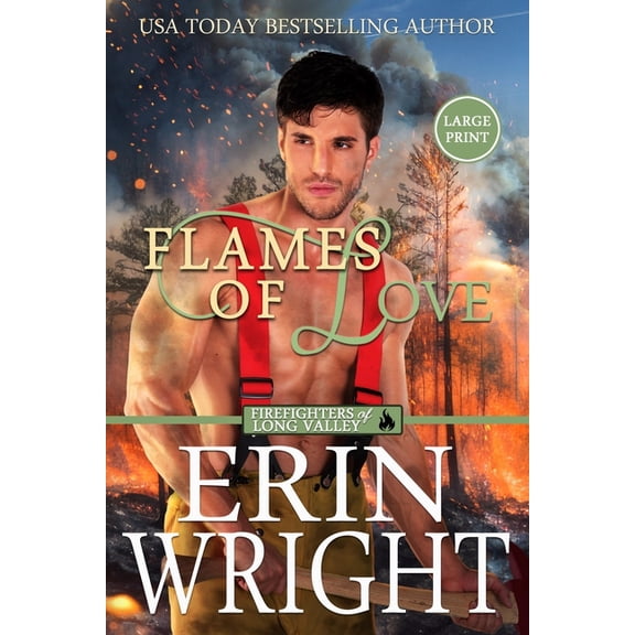 Firefighters of Long Valley Romance - La Flames of Love: A Friends-with-Benefits Fireman Romance (Large Print), Book 1, (Paperback)