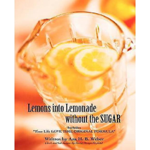 Citrons en Limonade Sans Sucre: Inclut "Time Life LOVE Time Formule Originale"