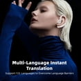thumbnail image 4 of AI Translation Earbuds Real Time,133 Language Translator Earbuds for IOS and  3-in-1 Translation Headphones Translating Device for Travel Business Learning, 4 of 7