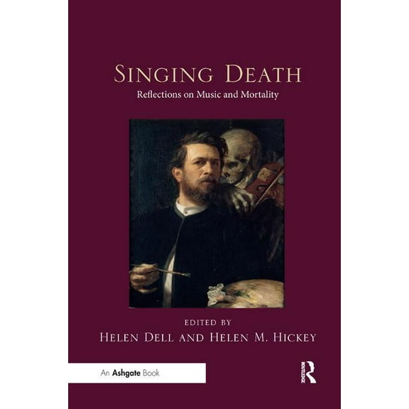 Singing Death: Reflections on Music and Mortality, (Paperback)