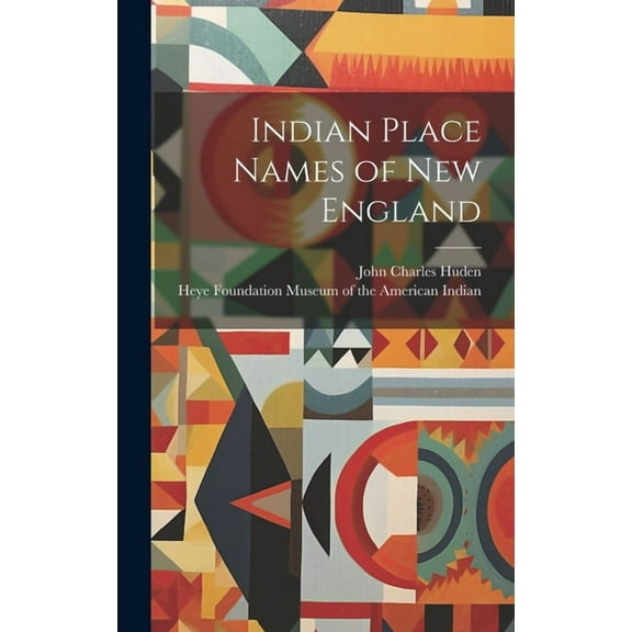 Indian Place Names of New England (Hardcover)