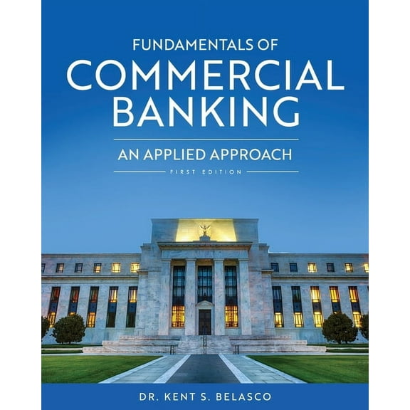 Fundamentals of Commercial Banking: An Applied Approach, (Paperback)
