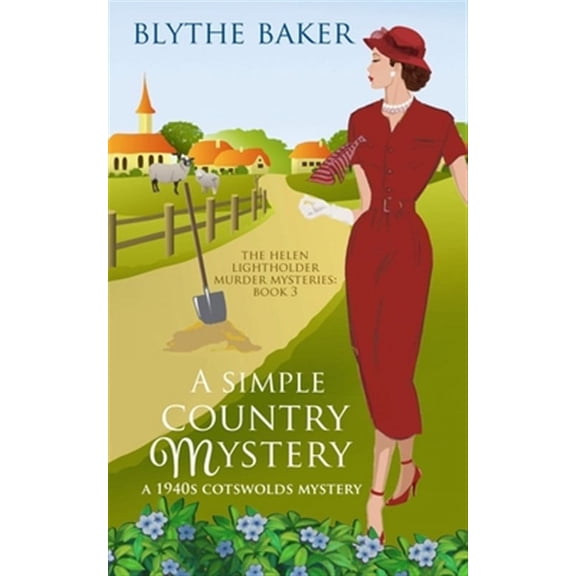 The Helen Lightholder Murder Mysteries: A Simple Country Mystery (Paperback)