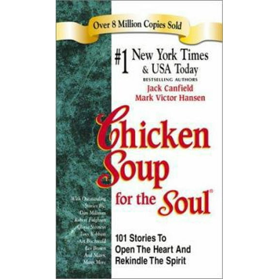 Pre-Owned Chicken Soup for the Soul: 101 Stories to Open the Heart & Rekindle the Spirit (Paperback) 1558749209 9781558749207