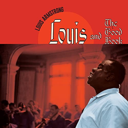 Louis Armstrong Louis and the Good Book (Vinyl Record) Bonus Tracks 12" Album Coloured Vinyl