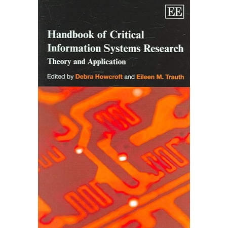 Handbook of Critical Information Systems Research: Theory and Application (Hardcover) by Debra Howcroft Eileen M Trauth