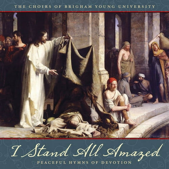 Parley / Byu Combined Choirs - I Stand All Amazed: Peaceful - Music & Performance - CD