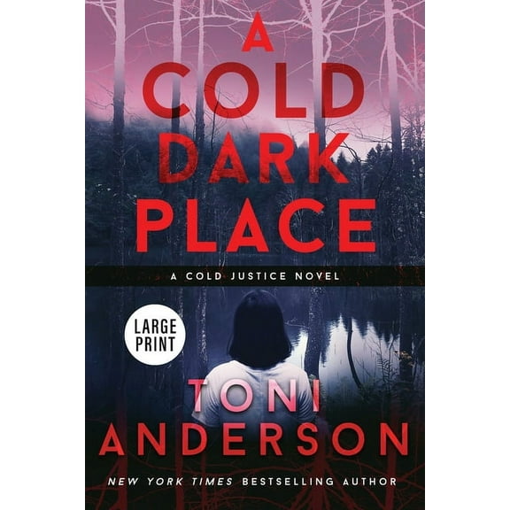 Cold Justice(r) Large Print A Cold Dark Place: Large Print, Book 1, (Paperback)