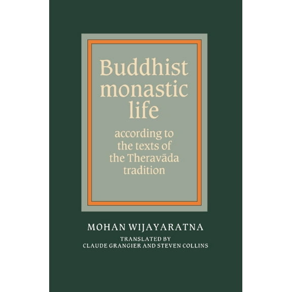 Buddhist Monastic Life: According to the Texts of the Theravada Tradition, (Paperback)