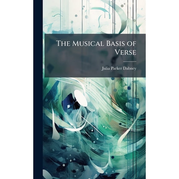 The Musical Basis of Verse, (Hardcover)