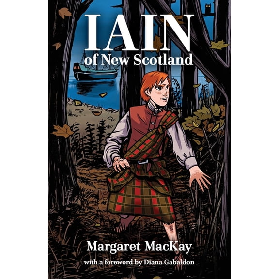 Iain of New Scotland: with a foreword by Diana Gabaldon, (Paperback)