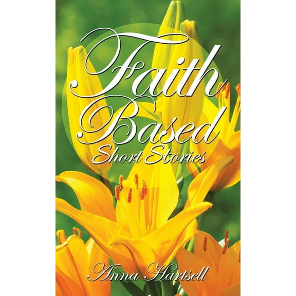 Faith Based Short Stories (Paperback)