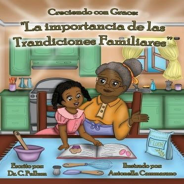 Creciendo con gracia: La importancia de las tradiciones familiares (Paperback)