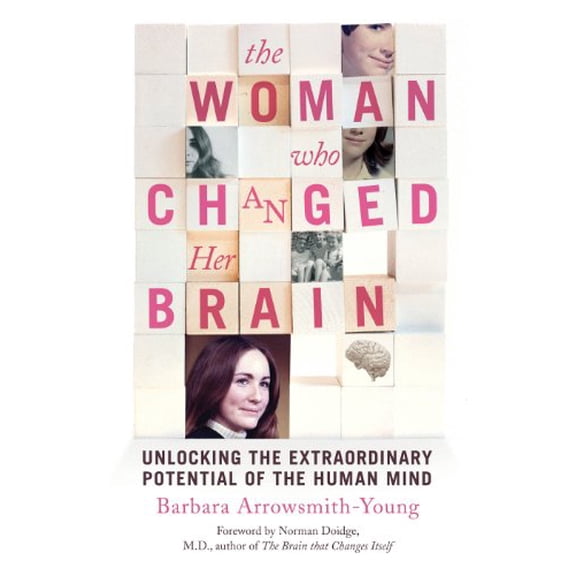 Pre-Owned The Woman Who Changed Her Brain: Unlocking the Extraordinary Potential of the Human Mind (Hardcover) 0224095188 9780224095181
