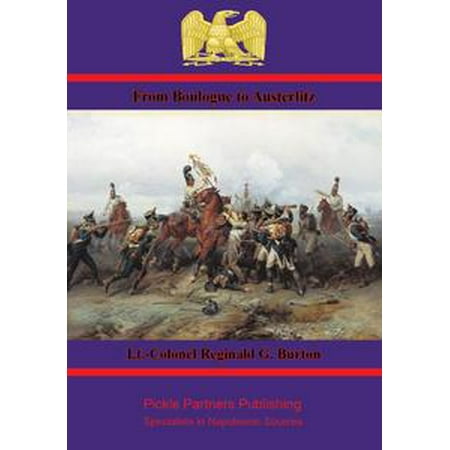 - From Boulogne to Austerlitz – Napoleon’s Campaign of 1805 - eBook