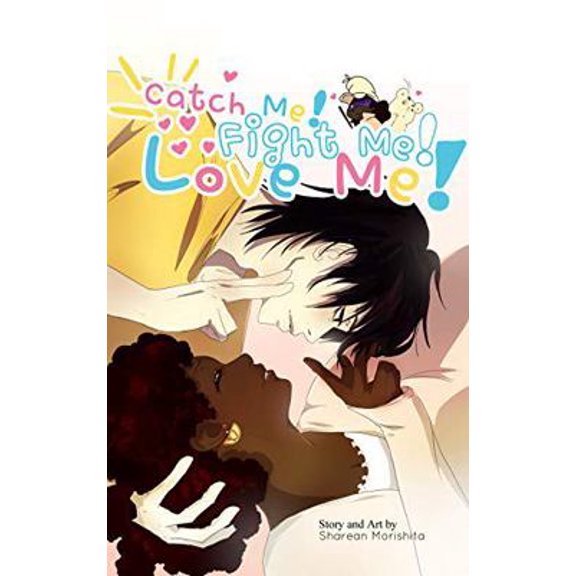 Pre-Owned Catch Me! Fight Me! Love Me!: Could a relationship that started out fake blossom into something real? (Paperback) 0578776901 9780578776903