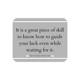 thumbnail image 2 of ArtsyQuotes 26x26 Black Ornate Wood Framed with Double Matting Museum Art Print Titled - Baltasar Gracian Quote: Great Piece of Skill, 2 of 4