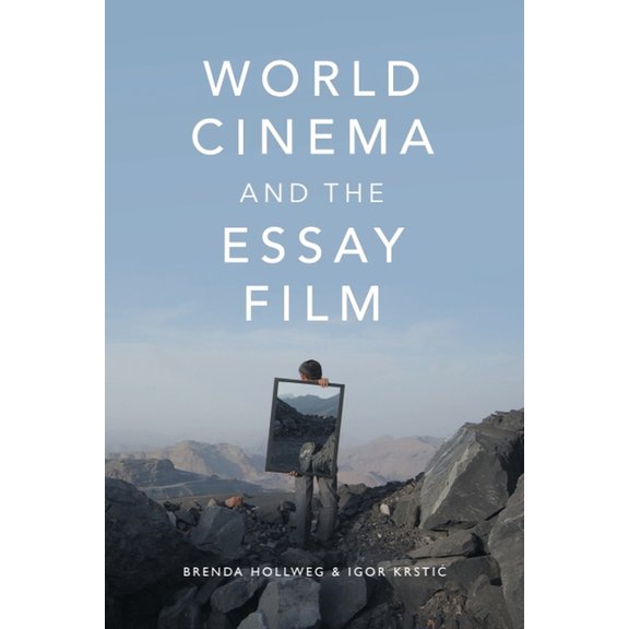 World Cinema and the Essay Film: Transnational Perspectives on a Global Practice, (Paperback)