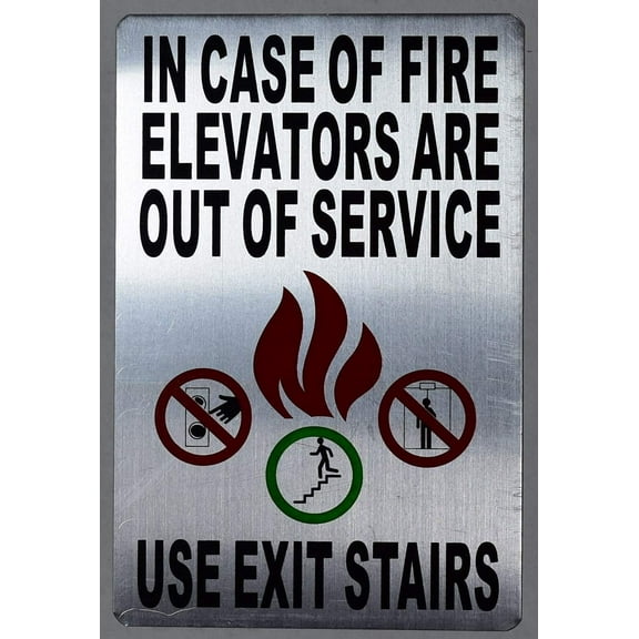 in Case of Fire - Elevators are Out of Service, Use Exit Sign (Silver, Aluminum, Double Sided Tape, Size 6X9,)