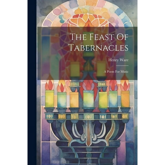The Feast Of Tabernacles (Paperback)