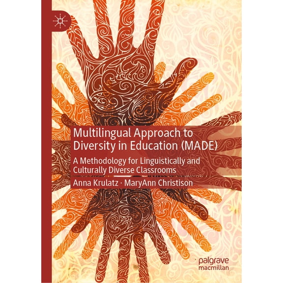 Multilingual Approach to Diversity in Education (Made): A Methodology for Linguistically and Culturally Diverse Classroo, (Hardcover)