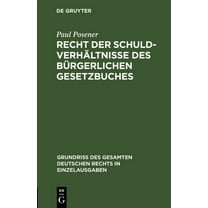GrundriÃ Des Gesamten Deutschen Rechts i Recht Der SchuldverhÃ¤ltnisse Des BÃ¼rgerlichen Gesetzbuches, Book 2, (Hardcover)