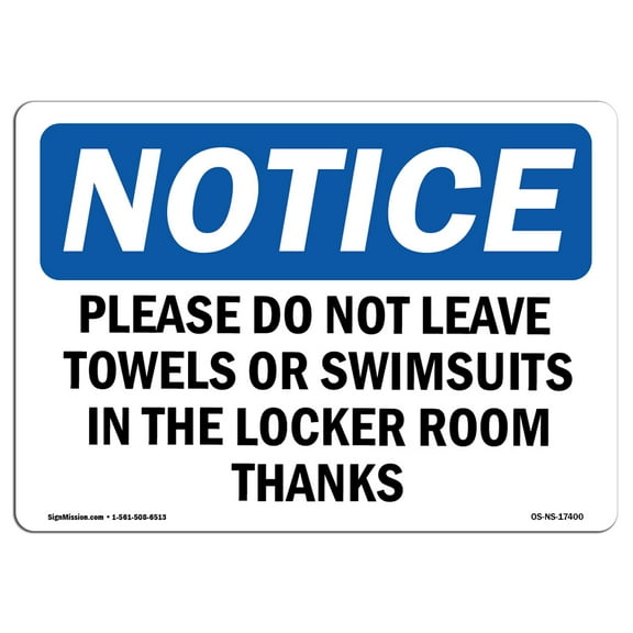OSHA Notice Signs - Please Do Not Leave Towels Or Swimsuits Sign  | Extremely Durable Made in the USA Signs or Heavy Duty Vinyl label | Protect Your Construction Site, Warehouse &