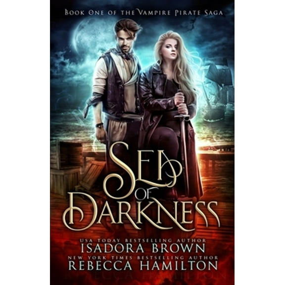 Vampire Pirate Saga: Sea of Darkness: A Vampire Fantasy Romance with Pirates (Paperback)