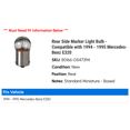 thumbnail image 2 of Rear Side Marker Light Bulb - Compatible with 1994 - 1995 Mercedes-Benz E320, 2 of 2