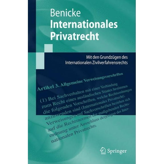 Springer-Lehrbuch Internationales Privatrecht: Mit Den GrundzÃ¼gen Des Internationalen Zivilverfahrensrechts, (Paperback)