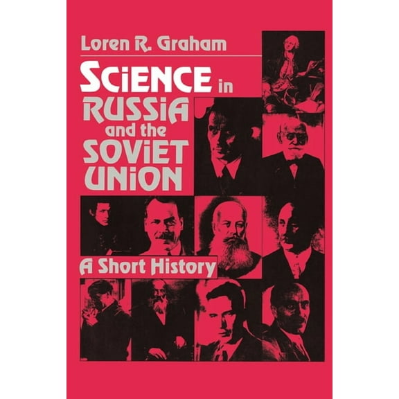 Cambridge Studies in the History of Scie Science in Russia and the Soviet Union: A Short History, (Paperback)